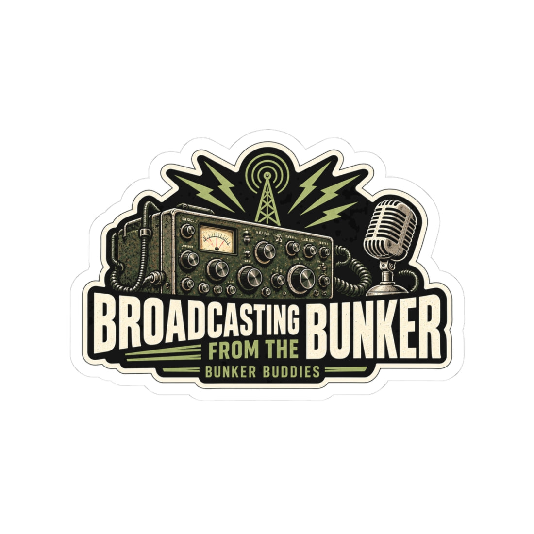 Broadcasting from the Bunker Kiss-Cut Sticker