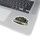 Broadcasting from the Bunker Kiss-Cut Sticker
